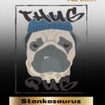 Stankasaurus (Regular) - Thug Pug Genetics