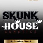 Stimulus Check (Regular) - Skunk House Genetics