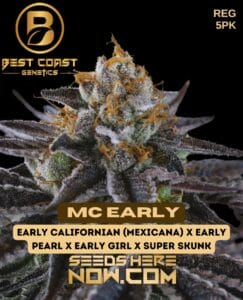 Mc Early (regular) - Best Coast Genetics