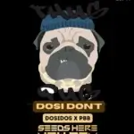 Dosi Don't (Regular) - Thug Pug Genetics
