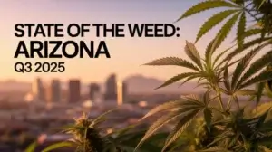 Arizona State of the Weed: Q3 2025